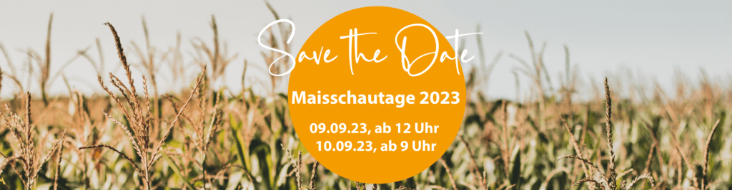 Maisschautage 2023 bei Dehner